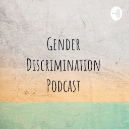 Gender Discrimination Podcast