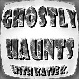 Ghostly Haunts: Real Ghosts, Real Stories