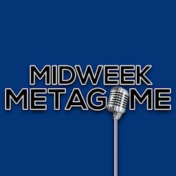 Midweek Metagame