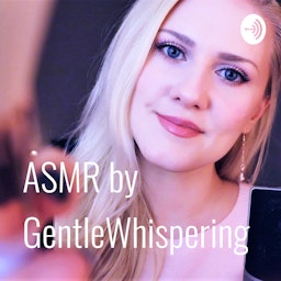 ASMR by GentleWhispering