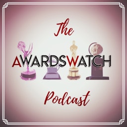The AwardsWatch Podcast
