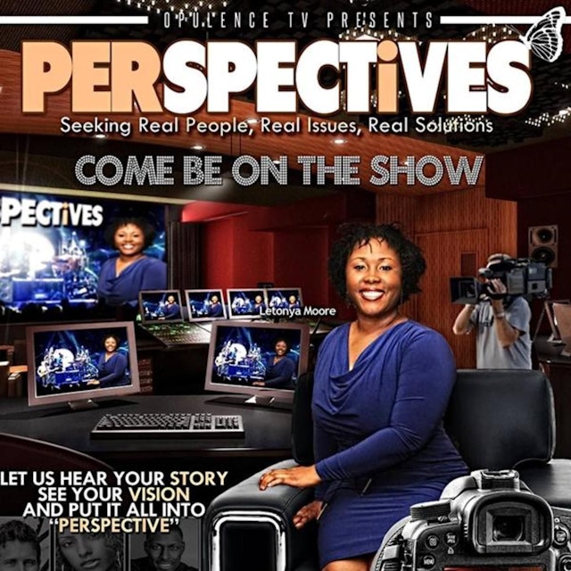 Real Perspectives with LeTonya Moore Radio Show