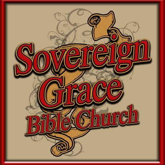 Sovereign Grace Bible Church of Ada, OK Sermons