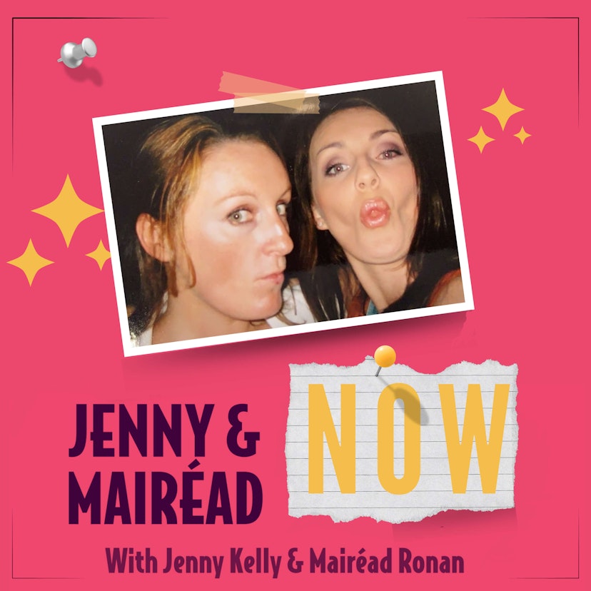 Jenny and Mairead Now