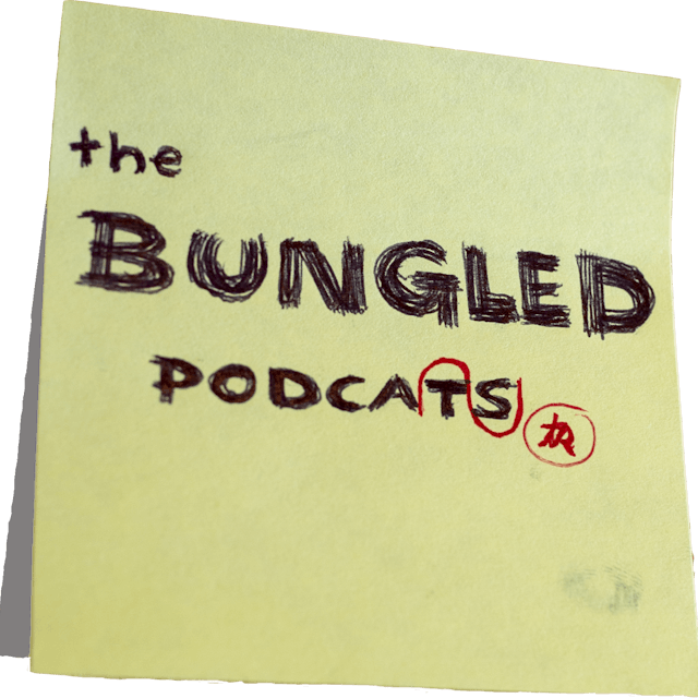 The Bungled Podcats