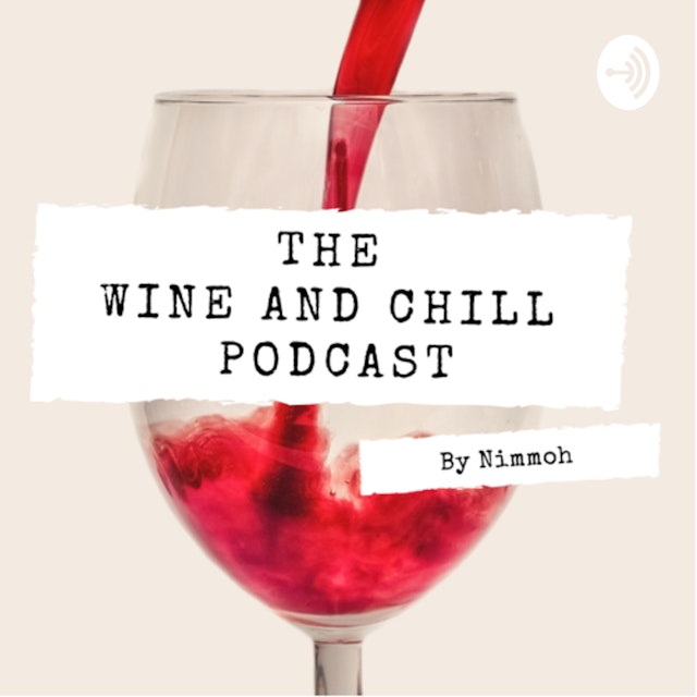 The Wine and Chill Podcast
