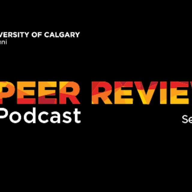 Peer Review - The University of Calgary Alumni Podcast