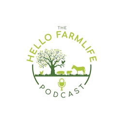 The Hello Farmlife Podcast