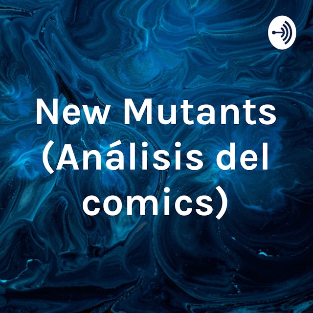 New Mutants (Análisis del comics)