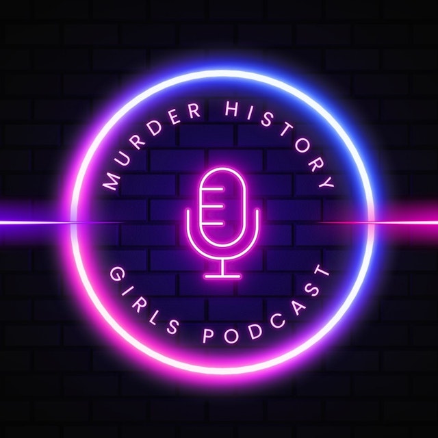 Murder History Girls Podcast