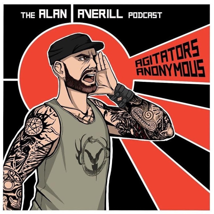 AGITATORS ANONYMOUS the Alan Averill Podcast