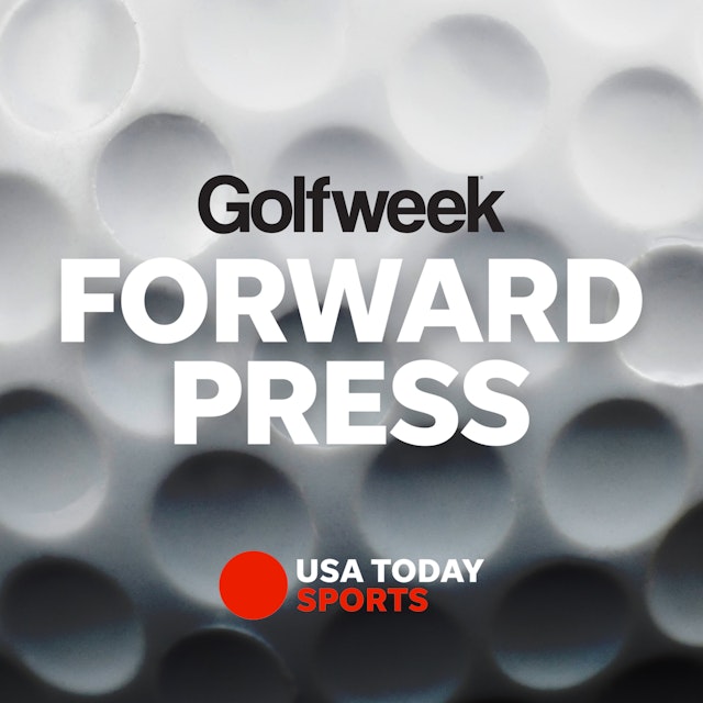 Forward Press Podcast from Golfweek.com