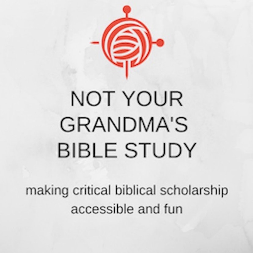 Not Your Grandma's Bible Study Podcast