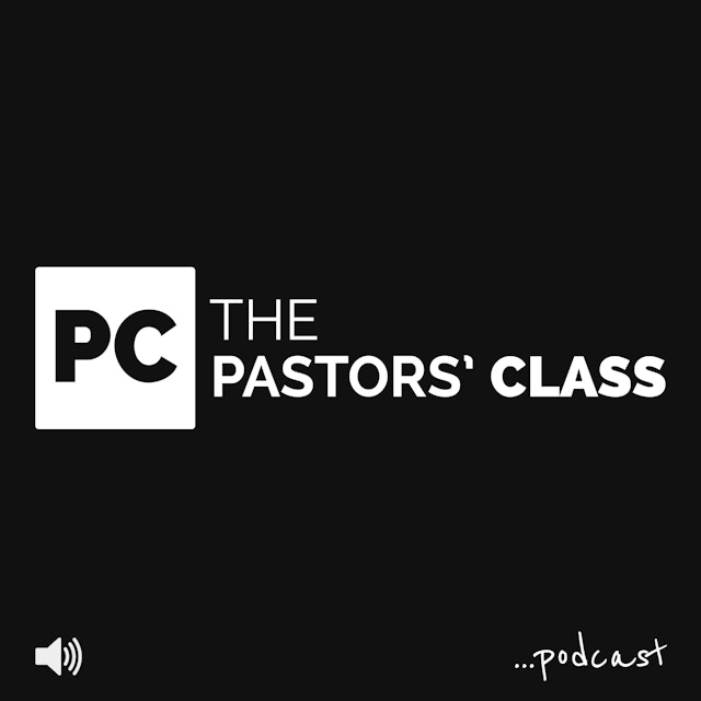 Pastors' Class Podcast