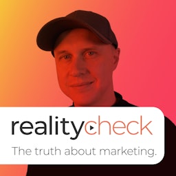 Reality Check : The Truth About Marketing