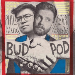 BudPod with Phil Wang & Pierre Novellie