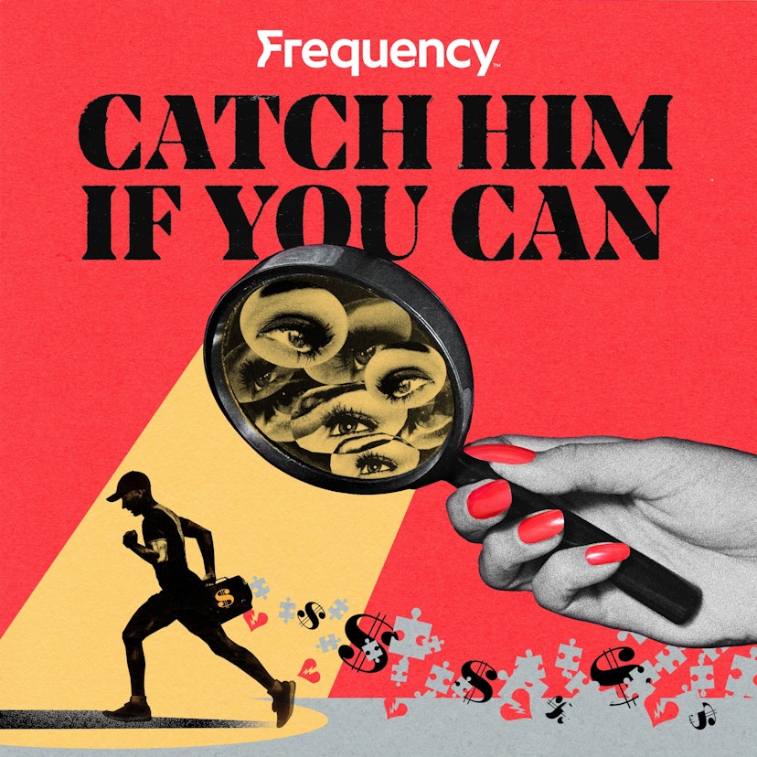 Catch Him if You Can