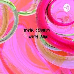 ASMR Sounds with Ann