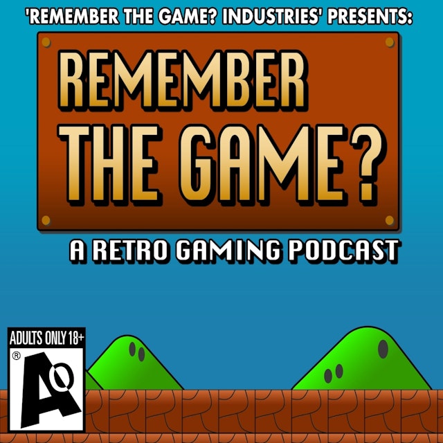 Remember The Game? Retro Gaming Podcast