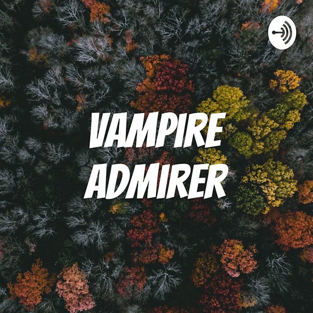 Vampire admirer