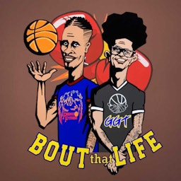 Bout that Life (AAU Life and basketball talk) Podcast