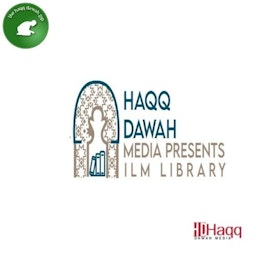 Haqq Dawah Media Presents: ILM Library