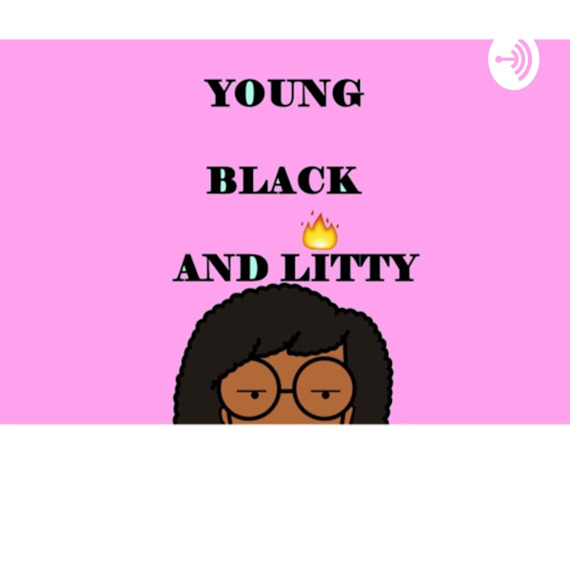 Young, Black and Litty
