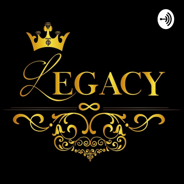 The Legacy Podcast