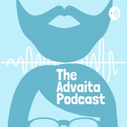 The Advaita Podcast