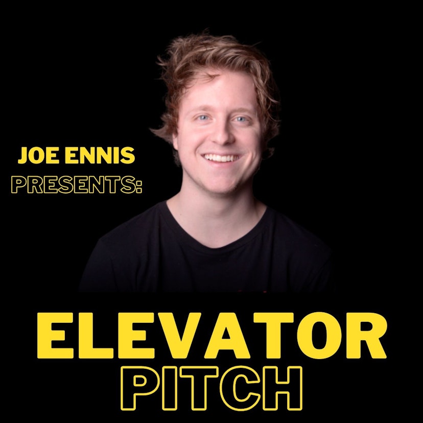 Elevator Pitch: Hosted By Joe Ennis