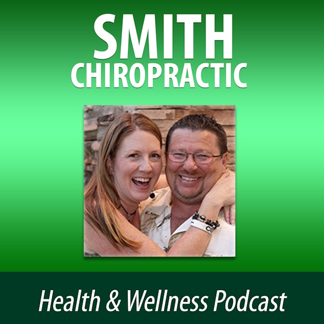 Smith Chiropractic Health & Wellness Podcast