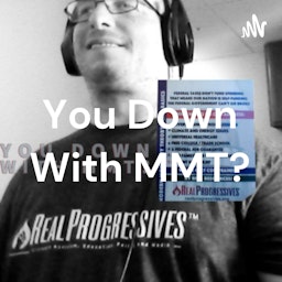 You Down With MMT