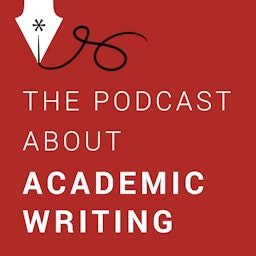 Academic writing - The podcast about academic writing