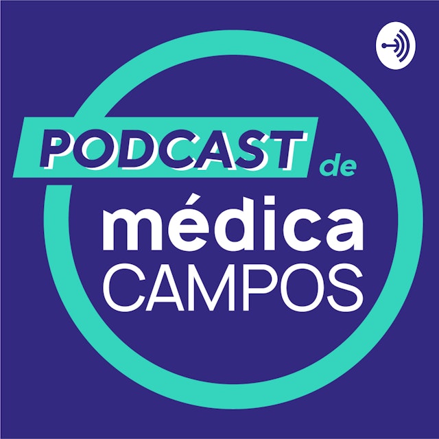 Podcast de Médica Campos