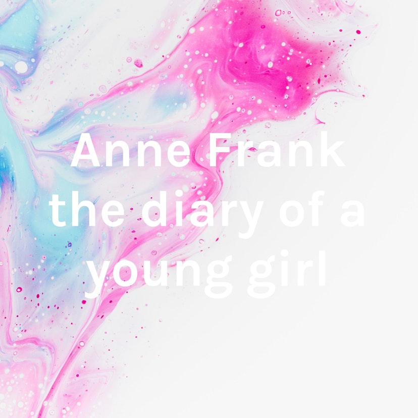 Anne Frank the diary of a young girl