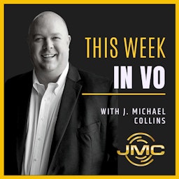 This Week in VO with J. Michael Collins