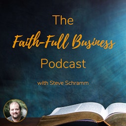 Faith-Full Business: The Podcast for Christian Entrepreneurs