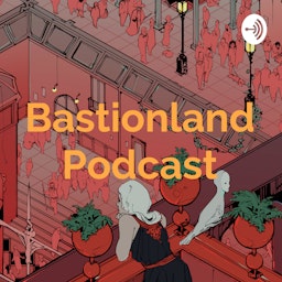 Bastionland Podcast - Tabletop Roleplaying Game Design