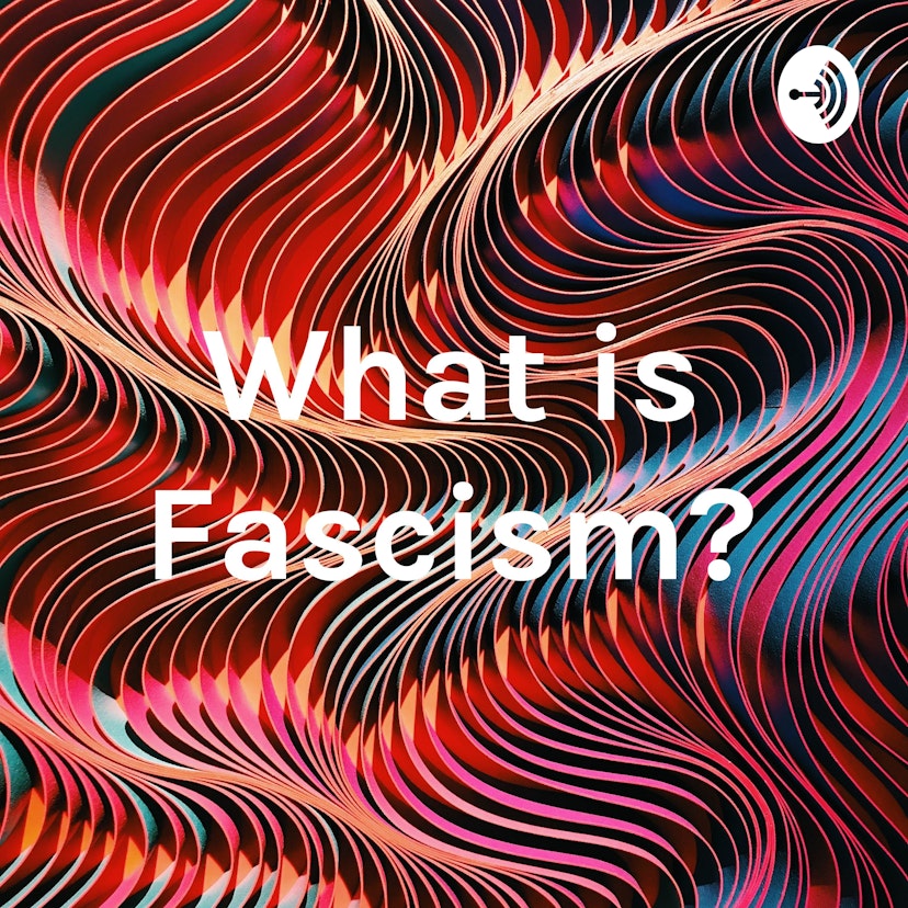 What is Fascism?