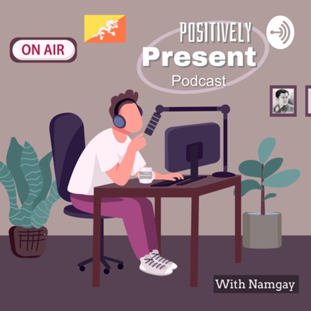 Positively Present Podcast