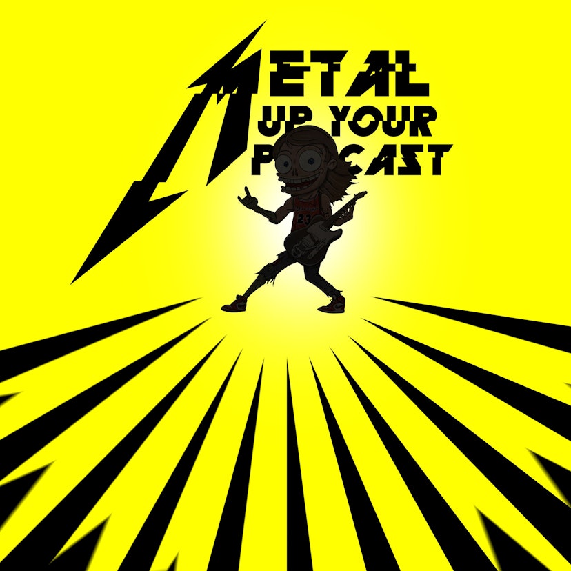 METAL UP YOUR PODCAST - All Things Metallica