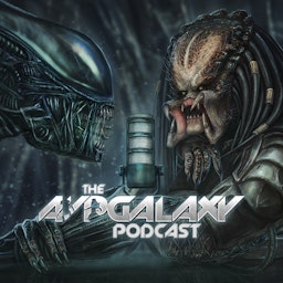 Alien vs. Predator Galaxy Podcast