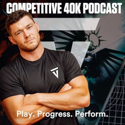 The Competitive Warhammer 40K Podcast
