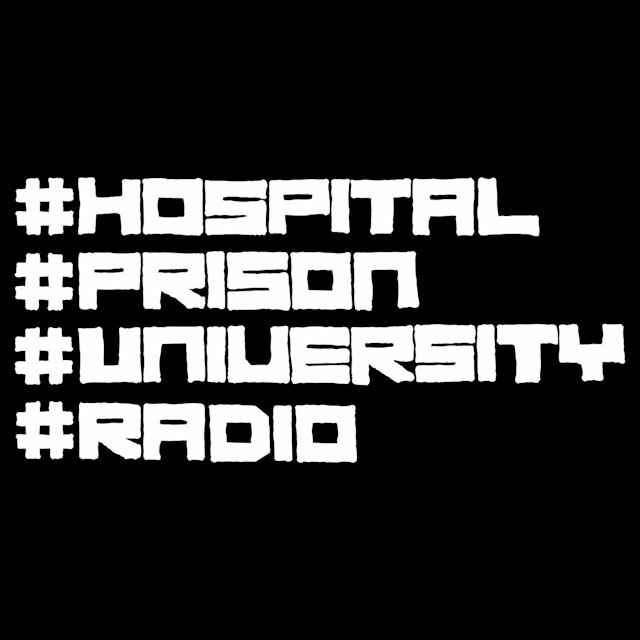 Hospital Prison University Radio