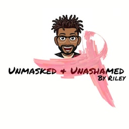 Unmasked And Unashamed