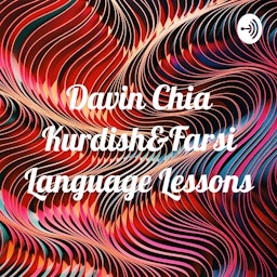Davin Chia Kurdish&Farsi Language Lessons