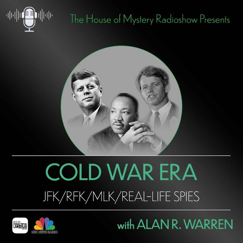 The Cold War Era : JFK/RFK/MLK
