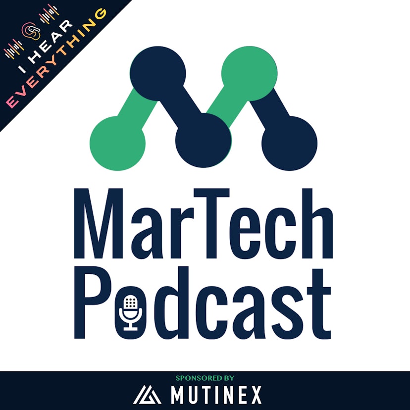 MarTech Podcast ™ // Marketing + Technology = Business Growth