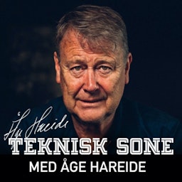 Teknisk Sone med Åge Hareide Podcast