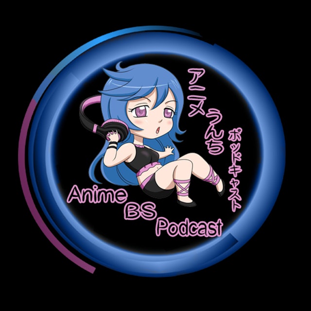 Anime BS Podcast